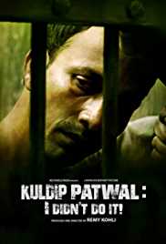 Kuldip Patwal I Didnt Do It 2017 Movie